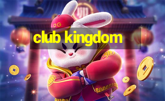 club kingdom