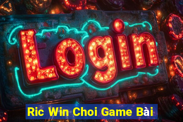 Ric Win Choi Game Bài