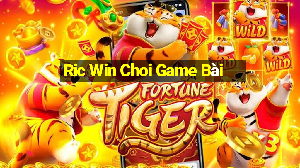 Ric Win Choi Game Bài