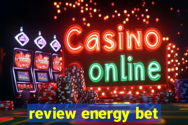 review energy bet