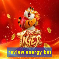 review energy bet