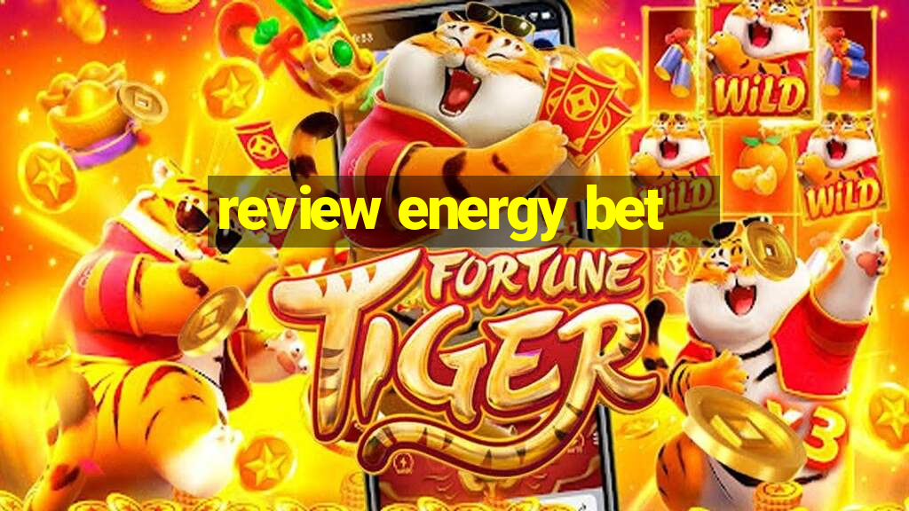 review energy bet