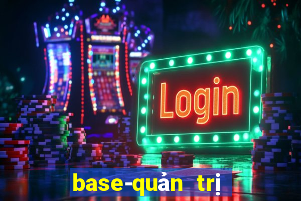 base-quản trị và điều hành dn