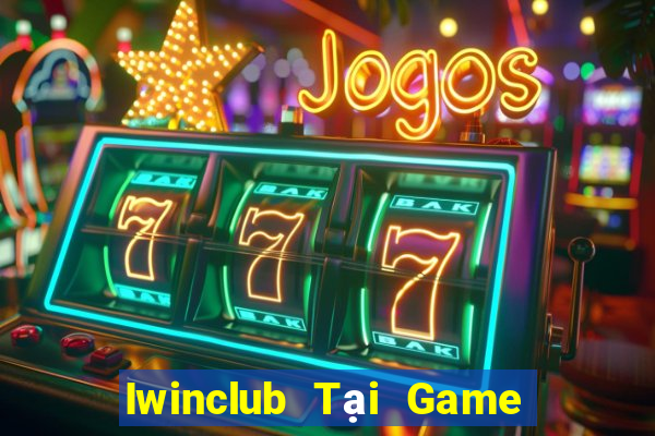 Iwinclub Tại Game Bài Đổi Thưởng