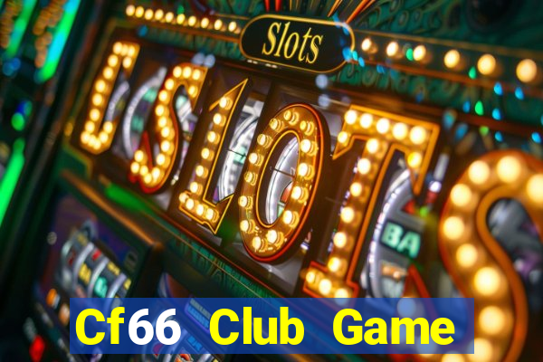 Cf66 Club Game Bài Phái Mạnh