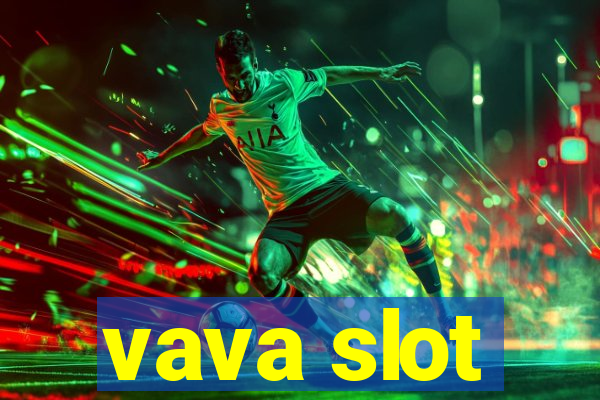 vava slot