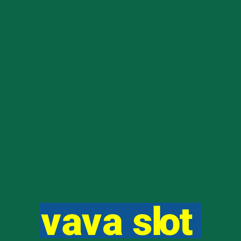 vava slot