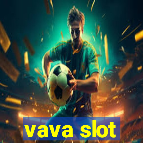 vava slot