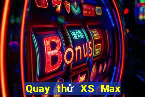 Quay thử XS Max 4D ngày 27