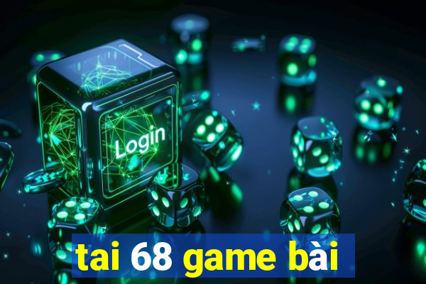 tai 68 game bài