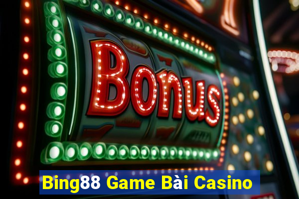 Bing88 Game Bài Casino