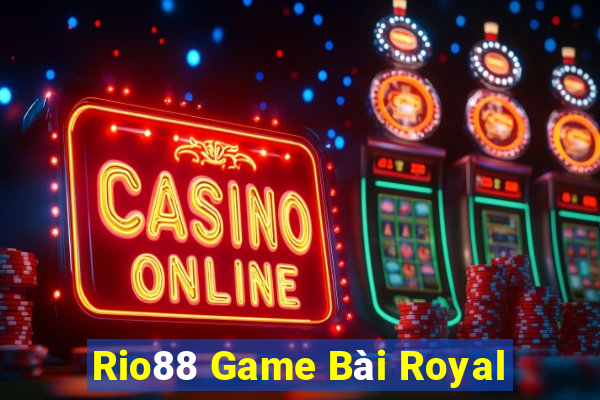 Rio88 Game Bài Royal