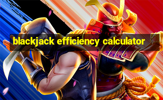 blackjack efficiency calculator