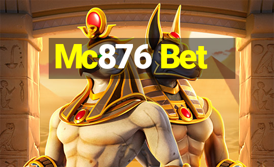 Mc876 Bet