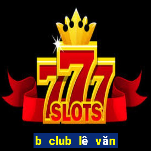 b club lê văn quới bị bắt