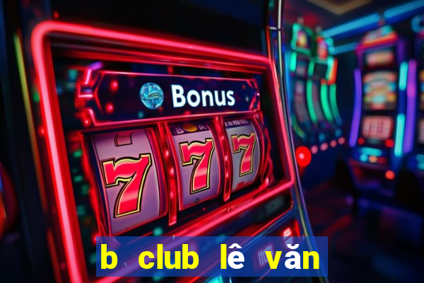 b club lê văn quới bị bắt