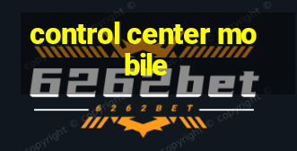 control center mobile