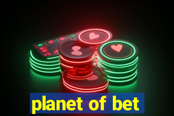 planet of bet