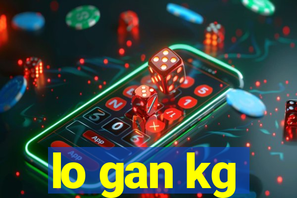 lo gan kg