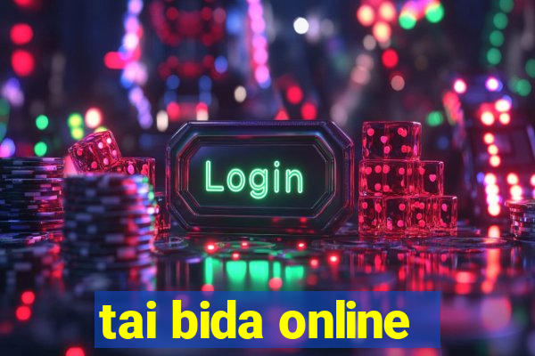 tai bida online