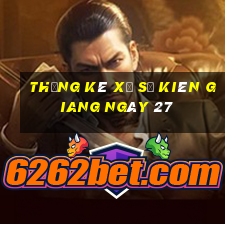 Thống kê Xổ Số kiên giang ngày 27