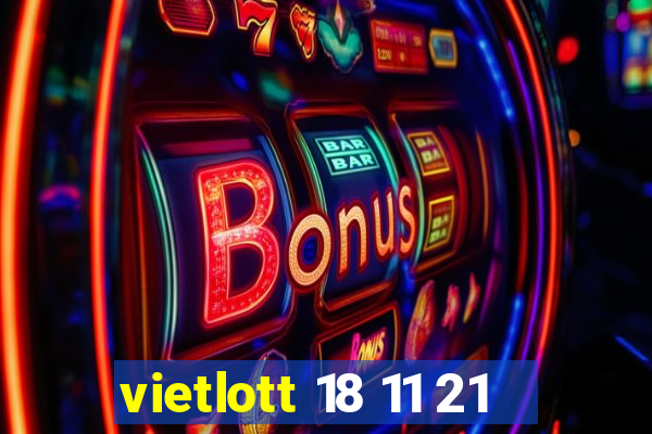 vietlott 18 11 21