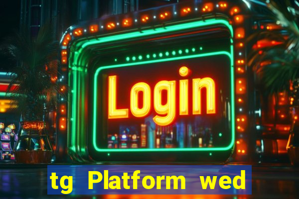 tg Platform wed Tải về