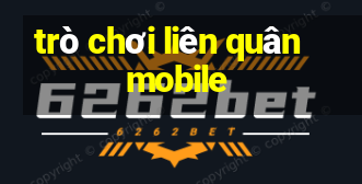 trò chơi liên quân mobile