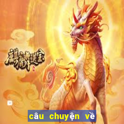 câu chuyện về trải nghiệm cuộc sống