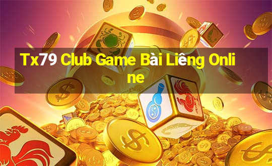 Tx79 Club Game Bài Liêng Online