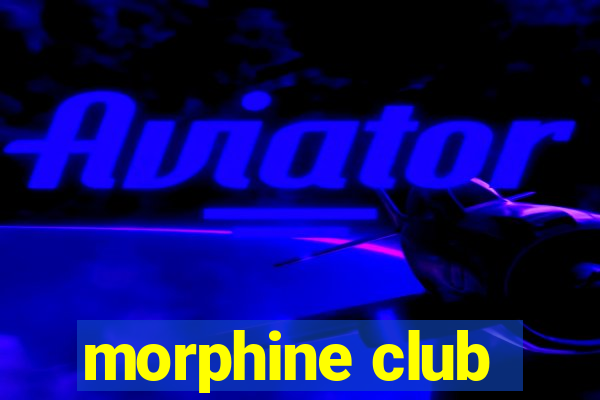 morphine club