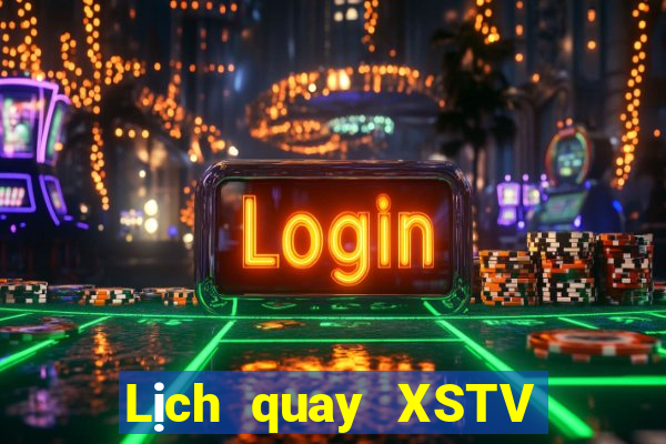 Lịch quay XSTV ngày 5