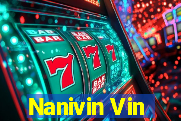 Nanivin Vin