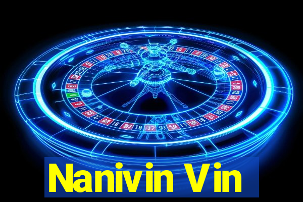 Nanivin Vin