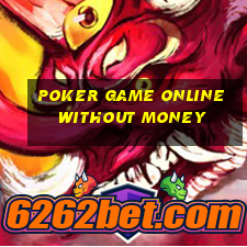 poker game online without money