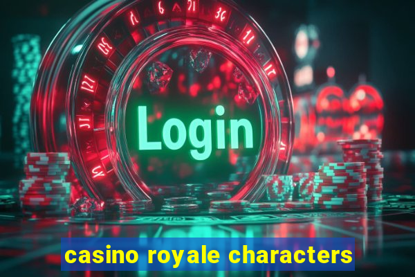 casino royale characters