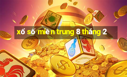 xổ số miền trung 8 tháng 2