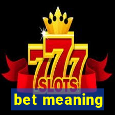 bet meaning