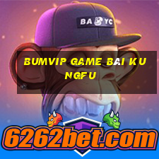 Bumvip Game Bài Kungfu