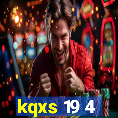 kqxs 19 4