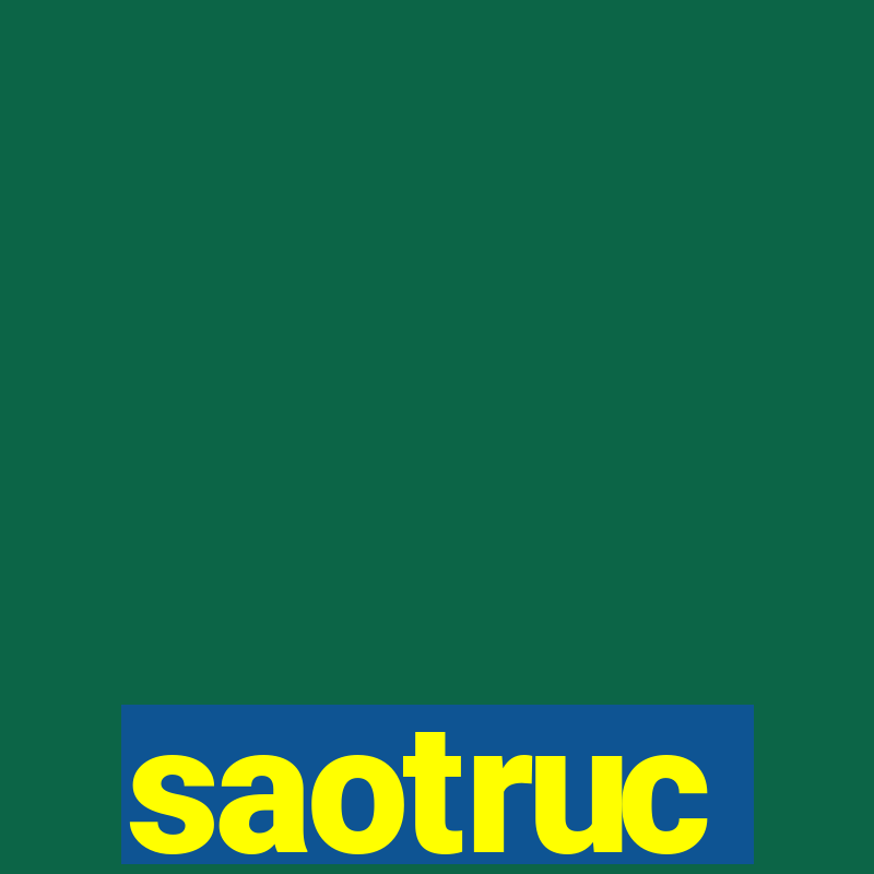 saotruc