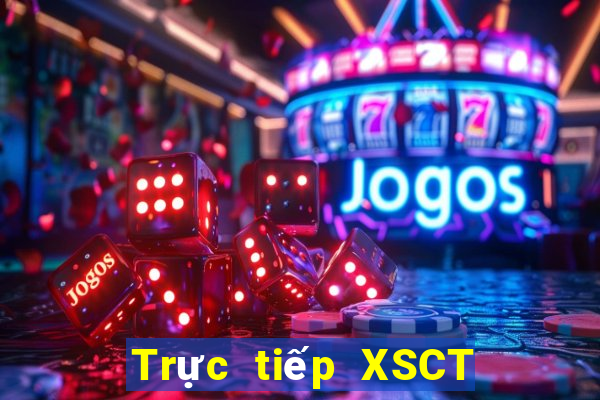 Trực tiếp XSCT ngày 4