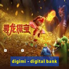 digimi - digital bank