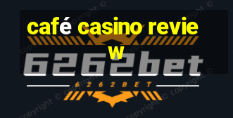 café casino review