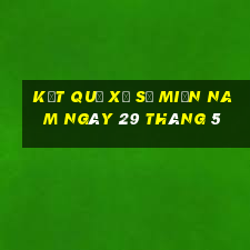 kết quả xổ số miền nam ngày 29 tháng 5