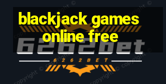 blackjack games online free