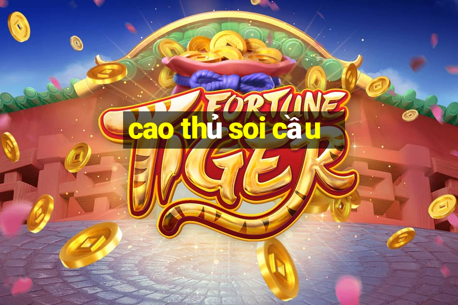 cao thủ soi cầu