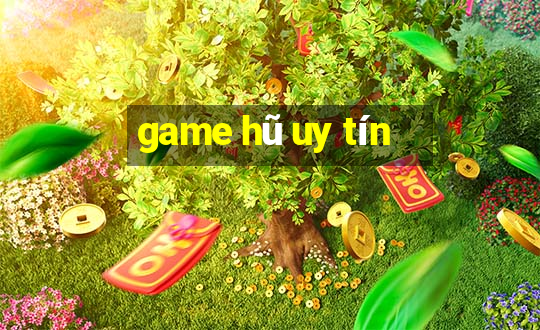 game hũ uy tín