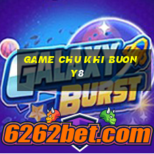 game chu khi buon y8