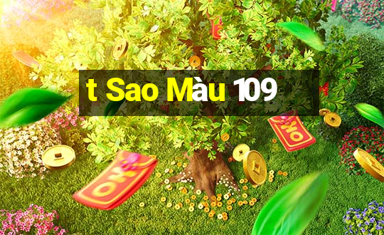 t Sao Màu 109